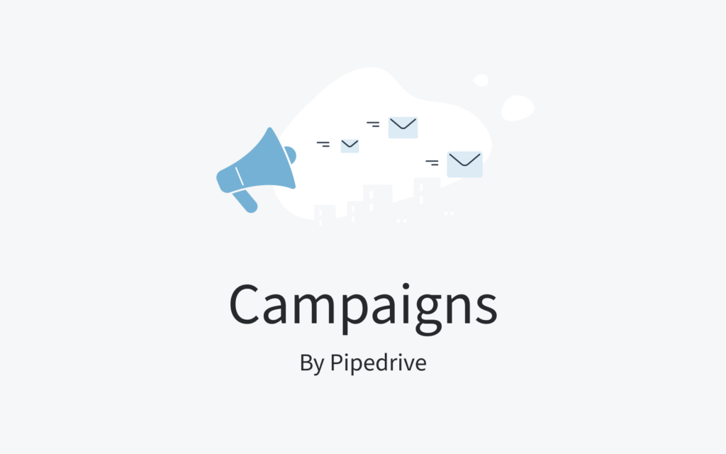 Campaigns by Pipedrive